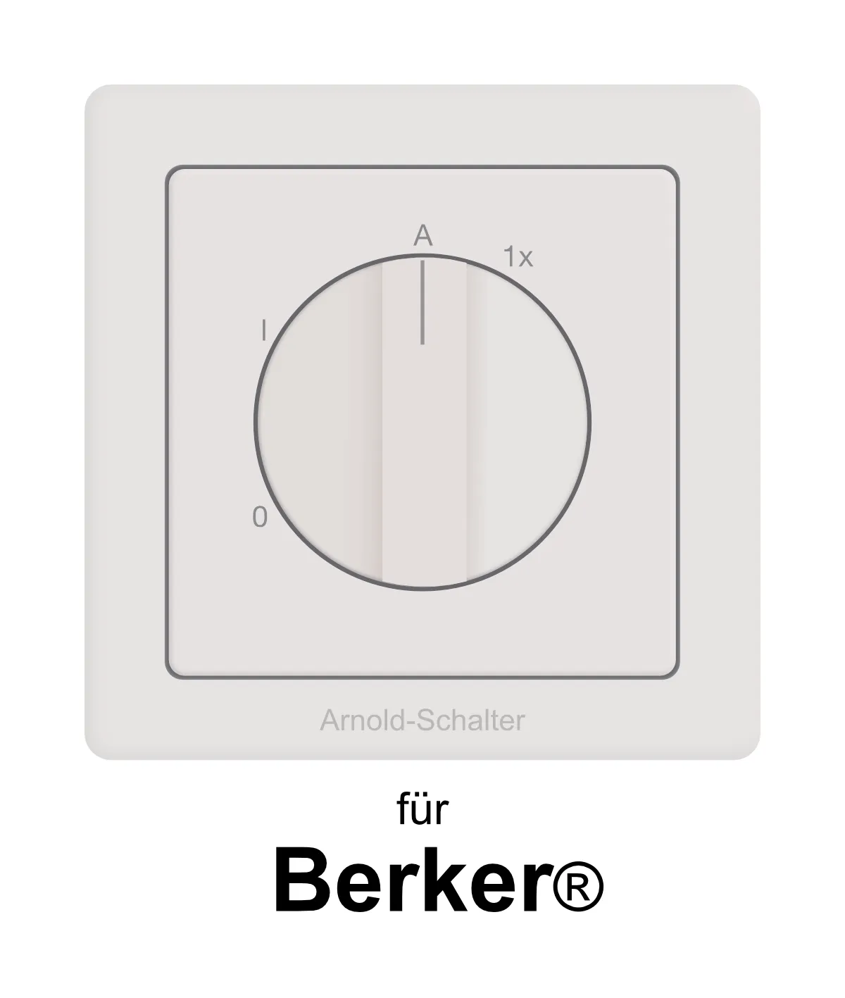 Arnold-Schalter für Berger® - Privatkunden